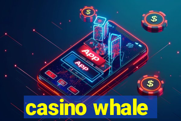 casino whale